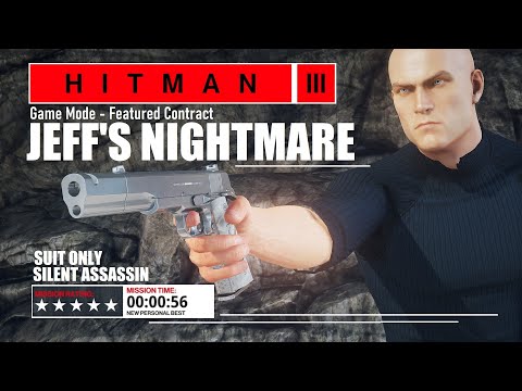 HITMAN 3 - Featured Contracts - "Jeff's Nightmare" Silent Assassin, Suit Only - Walkthrough