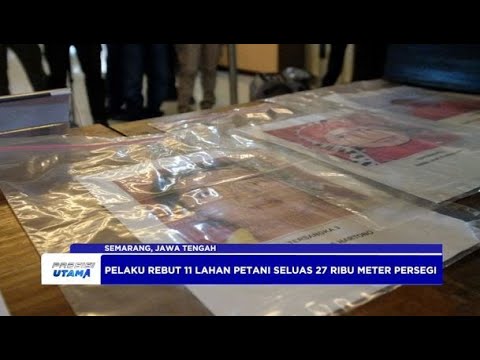 POLDA JATENG TANGKAP KOMPLOTAN MAFIA TANAH