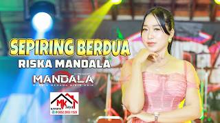 Download lagu SEPIRING BERDUA -  RISKA MANDALA -  MANDALA DEMAK - NOVA PRO AUDIO - NOVAL PRODUCTION mp3