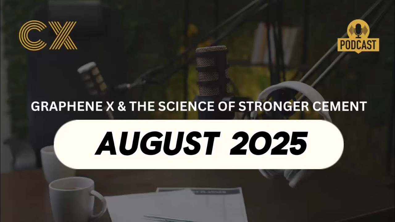 Graphene X: The Science of Stronger Concrete