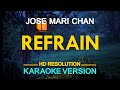 [KARAOKE] REFRAIN - Jose Mari Chan 🎤🎵