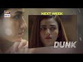 Dunk Episode 23 | Teaser | ARY Digital Drama