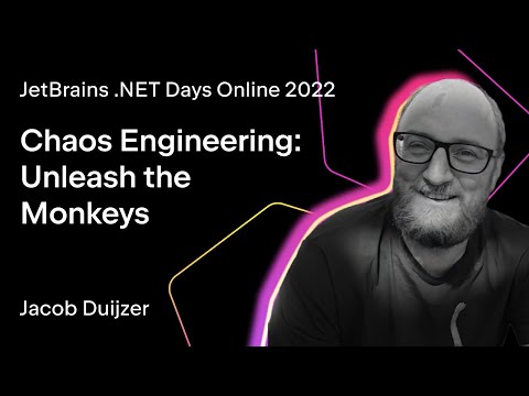 Chaos Engineering: Unleash the Monkeys, by Jacob Duijzer