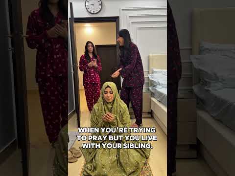 Mention that sibling jo aapko namaz bhi sukoon se nahi parhne deta 😅😭