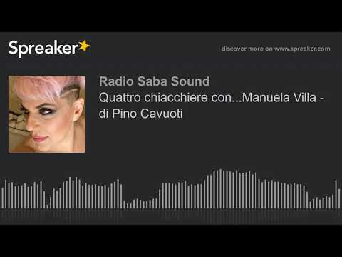 Quattro chiacchiere con...Manuela Villa - di Pino Cavuoti