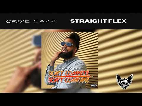 Oriye Cazz  - Straight Flex (Official Audio)