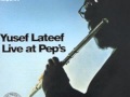Yusef Lateef Live At Peps - Sister Mamie