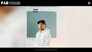 P-Lo - Never Sorry (feat. Pluto Mars) (Audio)