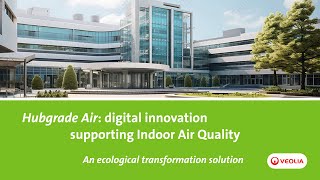 Hubgrade Air: digital innovation supporting Indoor Air Quality | Veolia