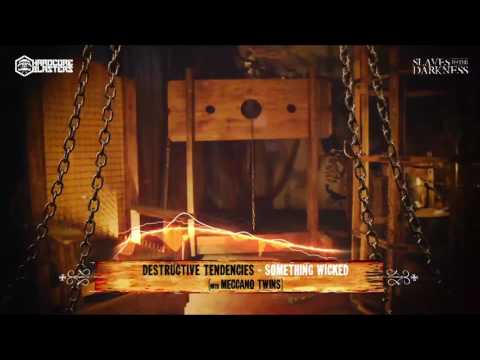 Destructive Tendencies & Meccano Twins - Something Wicked (Official Preview)