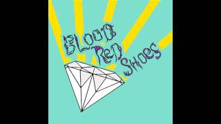 BLOOD RED SHOES - You Bring Me Down [Original Version]