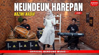 Download lagu NEUNDEUN HAREPAN - NAZMI NADIA [LIVE] mp3