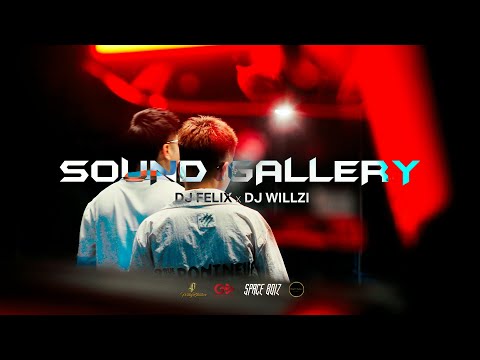 MIXSET | SOUND GALLERY - DJ FELIX x DJ WILLZI