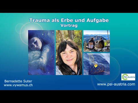 Trauma als Erbe und Aufgabe-Was erben wir tatsächlich von unseren Eltern  und Ahnen-Bernadette Suter