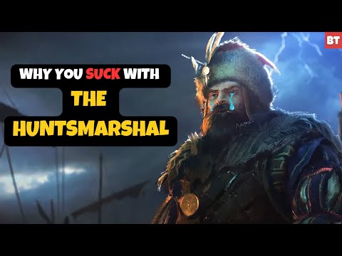 Why You SUCK with The Huntsmarshal