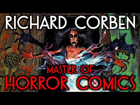 RICHARD CORBEN: MASTER OF HORROR COMICS - lezionidifumetto.it