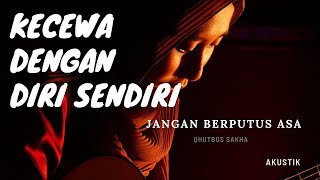 ALLAH INGIN ENGKAU DEKATI - QHUTBUS SAKHA (MUSIC VIDEO OFFICIAL)