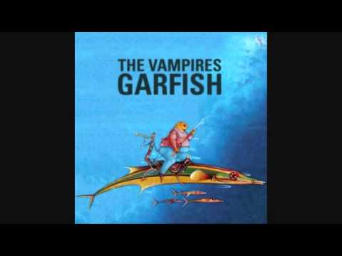 Garfish - The Vampires