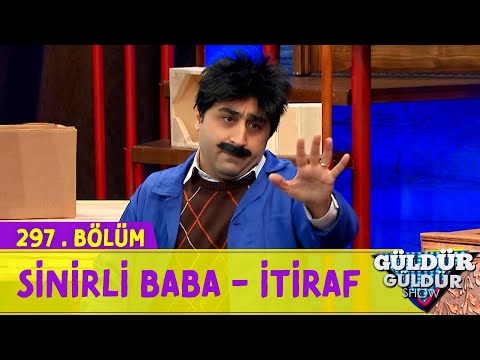 Sinirli Baba - İtiraf | 297.Bölüm (Güldür Güldür Show)