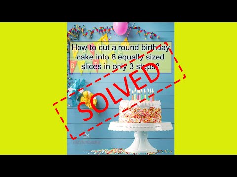 Solution for "How to cut a round birthday cake into 8 equally sized slices in only 3 steps?" puzzle.