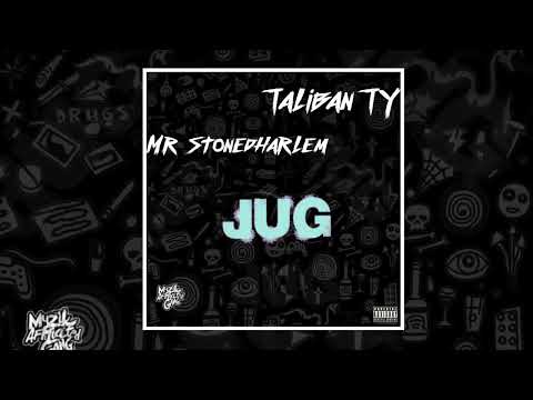 Taliban TY x Mr. Stonedharlem “JUG” (Prod. By Mr. StonedHarlem x)