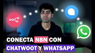 Cómo conectar n8n, Chatwoot y WhatsApp | Paso a Paso
