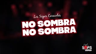 No Sombra No Sombra Music Video