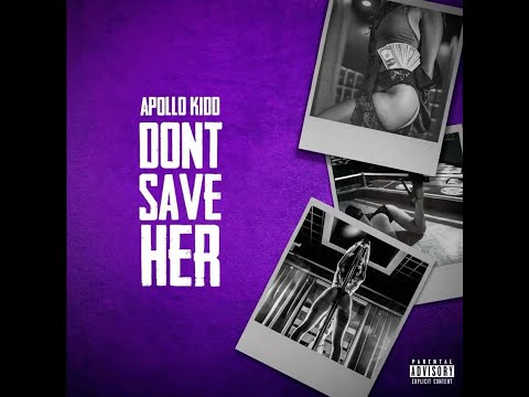 Apollo Kidd - Don’t Save Her