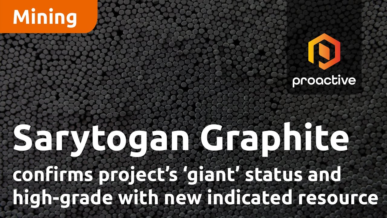 Sarytogan Graphite confirms project’s ‘giant’ status and high-grade with new indicated resource