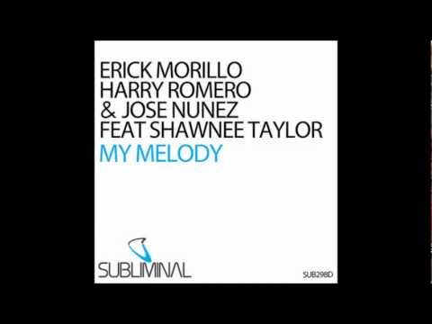 Erick Morillo, Harry Romero & Jose Nunez feat Shawnee Taylor - My Melody (Dub Mix)
