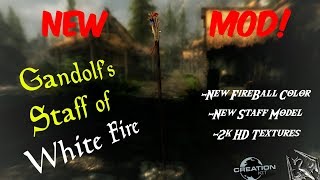🔴 NEW SKYRIM MOD! Showcase #8 - "GANDOLF'S STAFF OF WHITE FIRE" PC/XBOX ONE MODS 2019