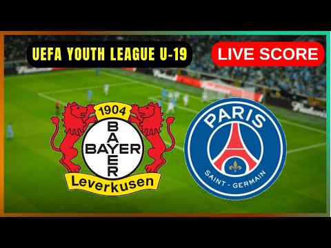🔴 Bayer Leverkusen U19 vs Paris Saint-Germain U19 | EN DIRECT UEFA Youth League | Live Score Update