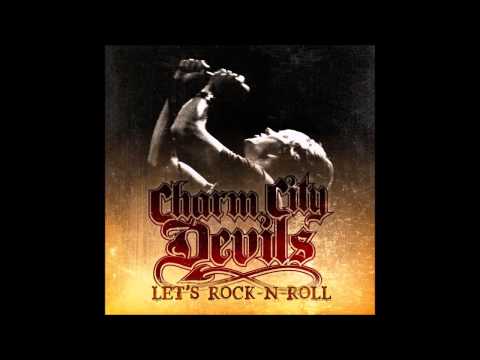 Charm City Devils - Let's Rock-N-Roll (Full Album)