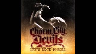 Charm City Devils - Let&#39;s Rock-N-Roll (Full Album)