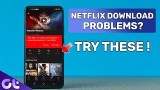 Netflix Video Downloading Errors? Try These Top 6 Solutions | Guiding Tech