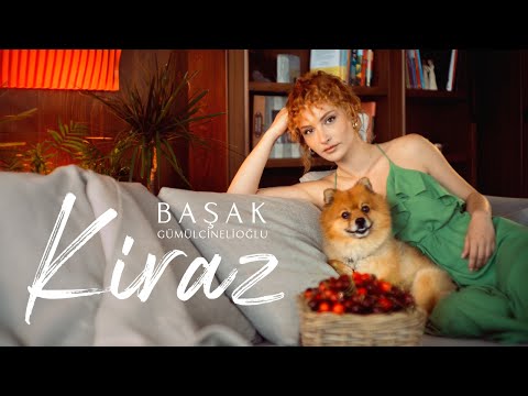Başak Gümülcinelioğlu - Kiraz (Sen Çal Kapımı)