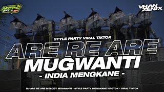 Download lagu DJ INDIA ARE RE ARE STYLE PARTY MENGKANE NROTOK mp3