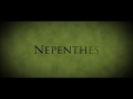 Nepenthes Trailer