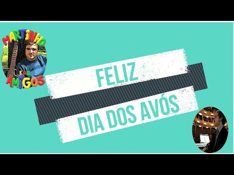 Martinho e os Amigos - "Feliz Dia dos Avós"