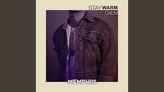 Stay Warm / Calm