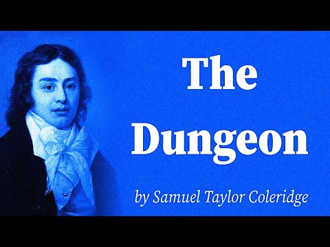 The Dungeon by Samuel Taylor Coleridge