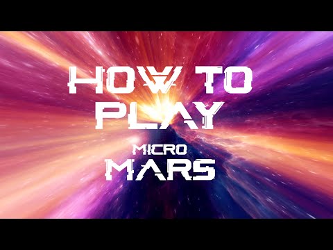 How to play Micro Mars