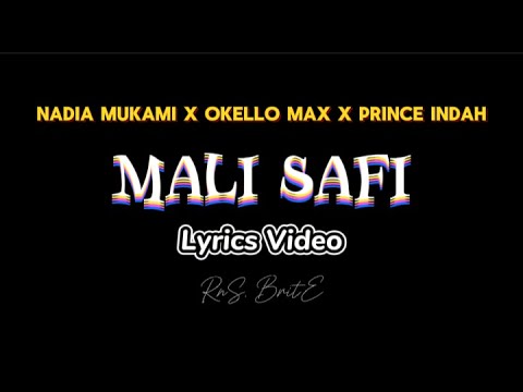 Nadia Mukami X Okello Max X Prince Indah - Mali Safi (Lyrics Video)