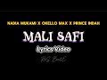 Nadia Mukami X Okello Max X Prince Indah - Mali Safi (Lyrics Video)
