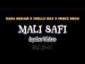 Nadia Mukami X Okello Max X Prince Indah Mali Safi Lyrics Video