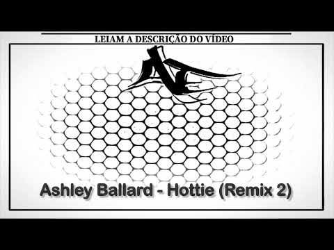 Ashley Ballard - Hottie (Remix 2)
