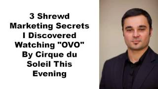 3 Shrewd Marketing Secrets I Discovered Watching OVO By Cirque du Soleil This Evening