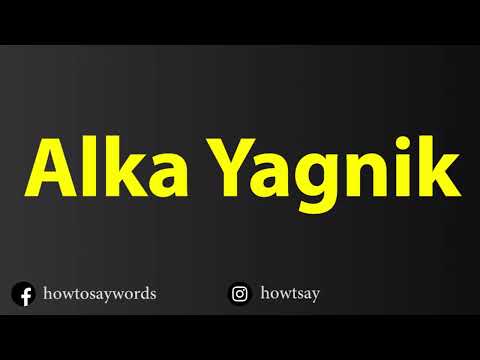 How To Pronounce Alka Yagnik