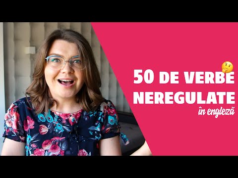 50 de Verbe Neregulate în Engleză