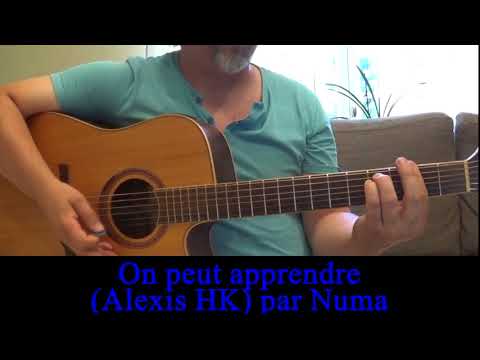On peut apprendre (Alexis HK) Reprise guitare voix 2012